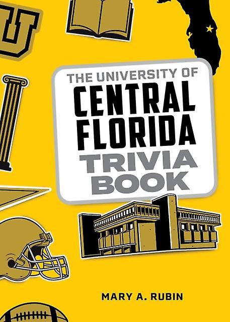 The University Of Central Florida Trivia Book by Mary A. Rubin Paperback Book