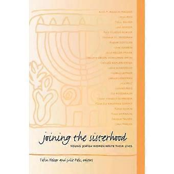 Joining The Sisterhood Young Jewish Women Write Their Lives - State University of New York Press