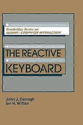 The Reactive Keyboard 5 Cambridge Series on HumanComputer Interaction Series Number 5