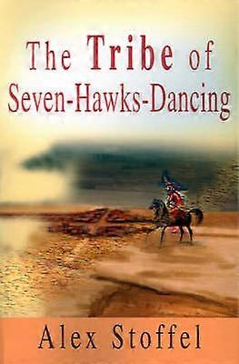 The Tribe of Seven-Hawks-Dancing