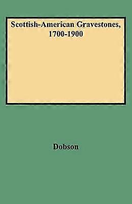 ScottishAmerican Gravestones 17001900