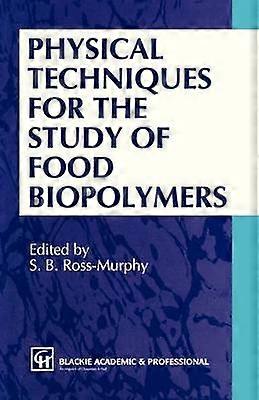Physical Techniques for the Study of Food Biopolymers