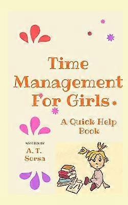 Time Management for Girls A Quick Help Book