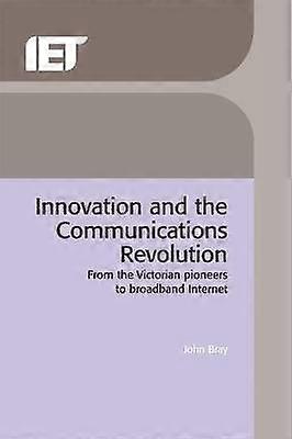 Innovation and the Communications Revolution