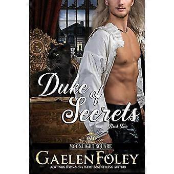 Duke Of Secrets Moonlight Square Book 2 - Gaelen Foley