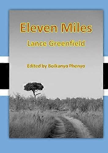 Eleven Miles - Lance Greenfield