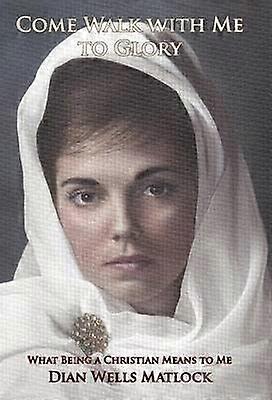 Come Walk With Me To Glory