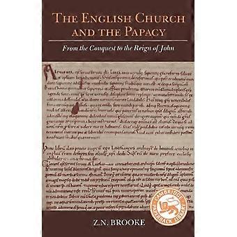 The English Church And The Papacy From The Conquest To The Reign Of John - Z. N. Brooke - Paperback - en Book