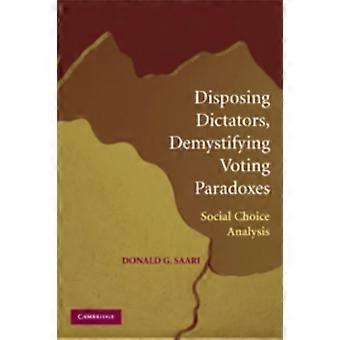 Derrotando Ditadores: Desmistificando os Paradoxos da Votação - Donald G. Saari