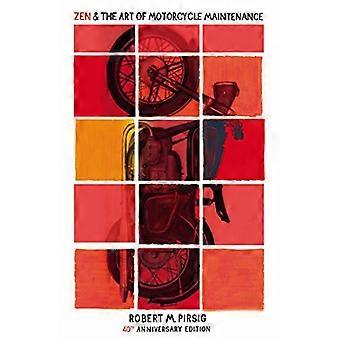 Zen and the Art of Motorcycle Maintenance 40th Anniversary Edition