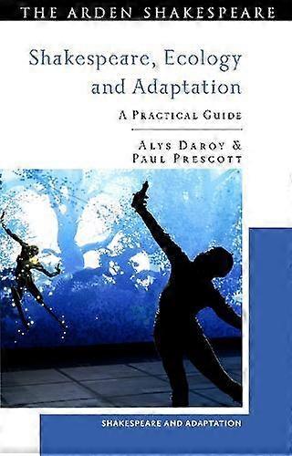 Shakespeare Ecology And Adaptation by Prescott, Dr Paul University of Warwick, UK Paperback