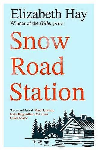 Snow Road Station by Elizabeth Hay Paperback