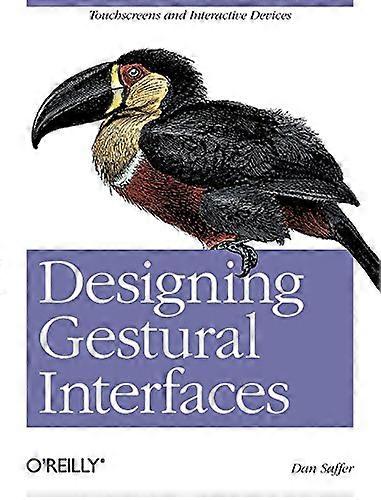 Designing Gestural Interfaces: Touchscreens and Interactive Devices