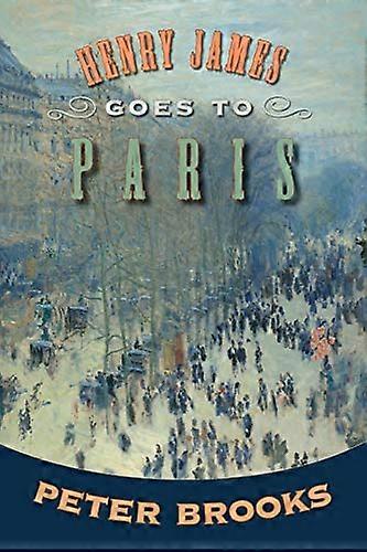 Henry James Goes to Paris