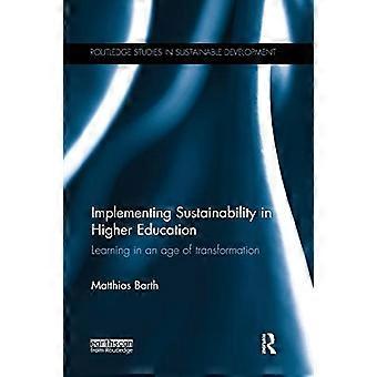 Nachhaltigkeit in der Hochschulbildung umsetzen: Lernen im Zeitalter des Wandels (Routledge Studies in Sustainable Development)