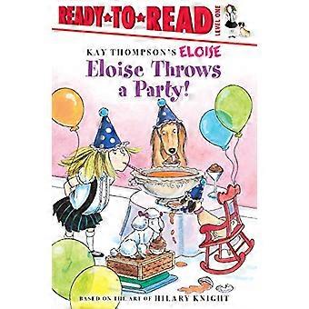 Eloise getta un partito! (Ready-To-Read: livello 1).