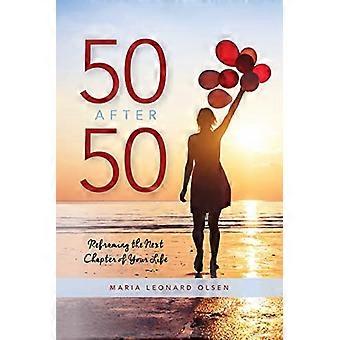 50 After 50: Przeformułowanie następnego rozdziału swojego życia