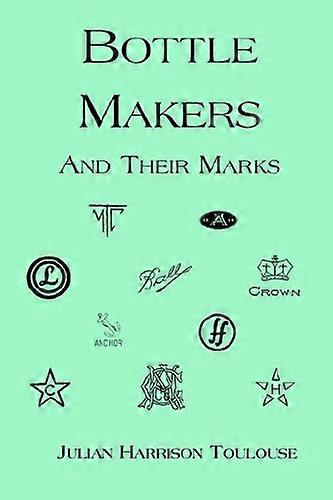Bottle Makers And Their Marks