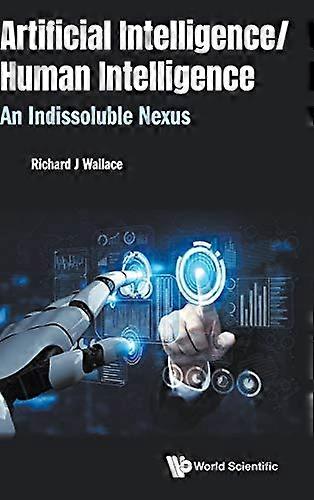 Artificial Intelligence/ Human Intelligence: an Indissoluble Nexus