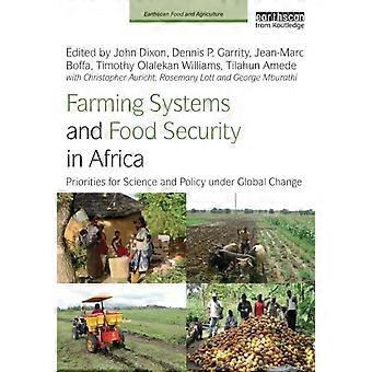 Farming Systems And Food Security In Africa Priorities For Science And Policy Un - Taylor & Francis Ltd