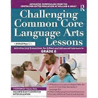 Challenging Common Core Language Arts Lessons Activities And Extensions For Gift - Clg Of William And MaryCtr Gift Ed