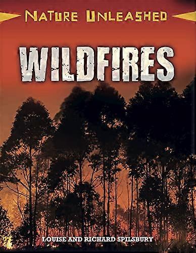 Nature Unleashed Wildfires