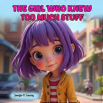 The girl who knew too much stuff