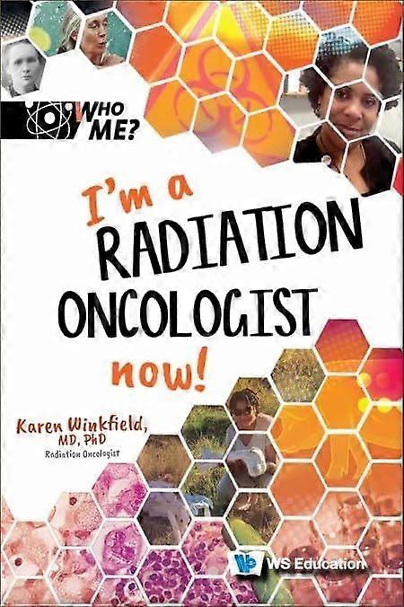 I'm a radiation oncologist now