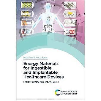 Energy Materials for Ingestible and Implantable Healthcare Devices