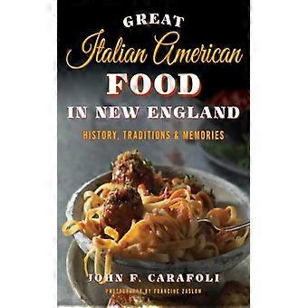 Great Italian American Food In England History Traditions & Memories