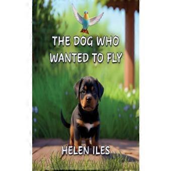 The Dog Who Wanted To Fly