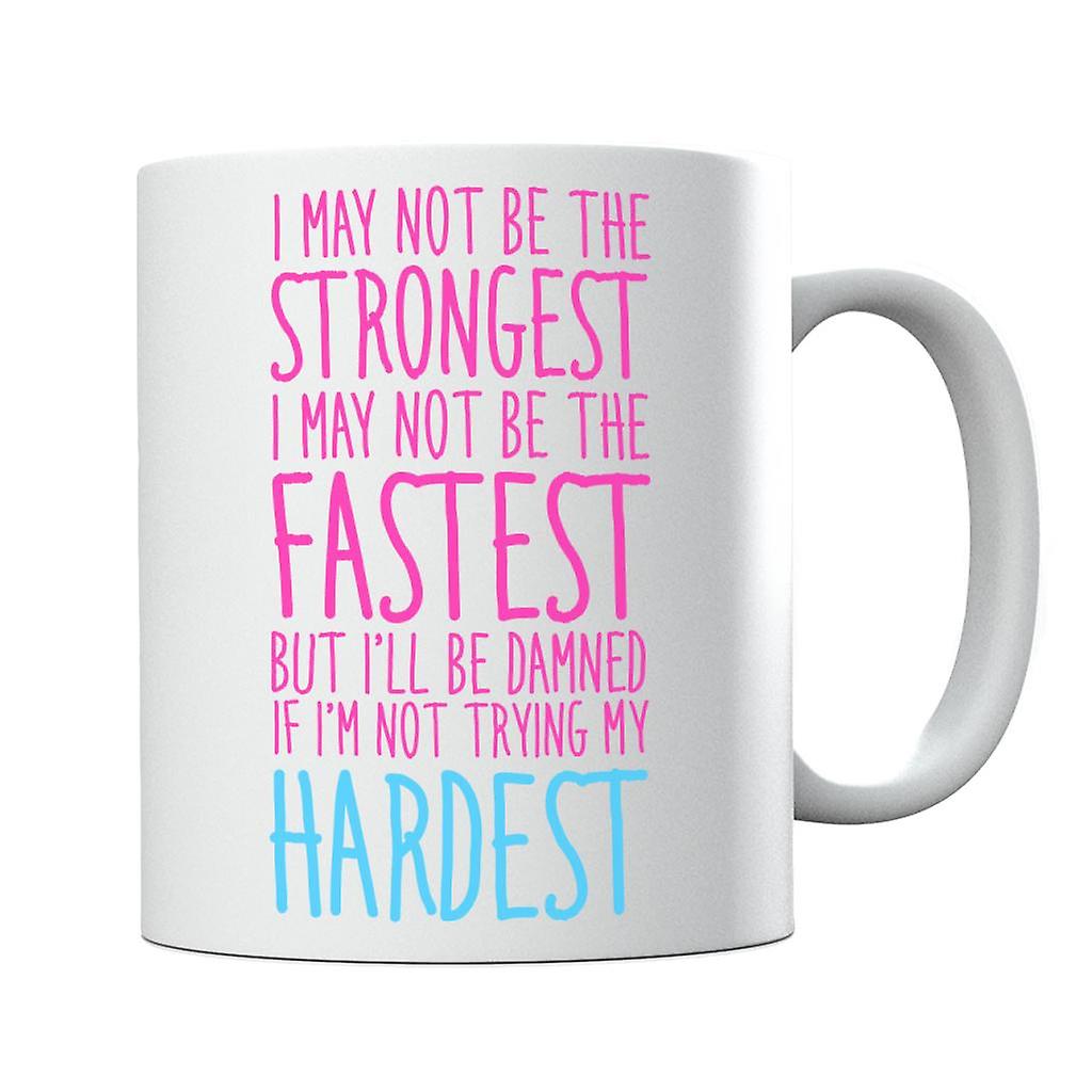 Ill Be Damned If Im Not Trying My Hardest Gym Inspiration Mug