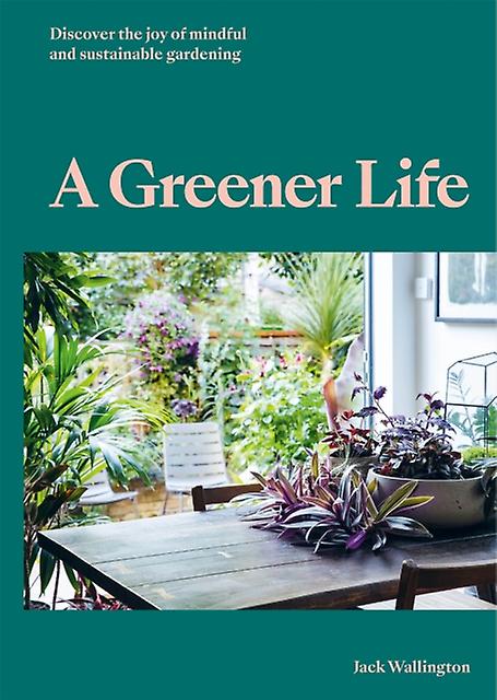 A Greener Life - Jack Wallington - Hardback - English Book - Environmental factors