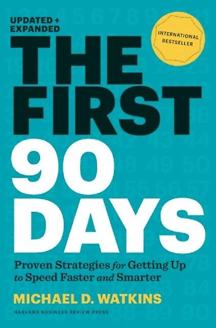 The First 90 Days Updated And Expanded by Michael D. Watkins Paperback Book