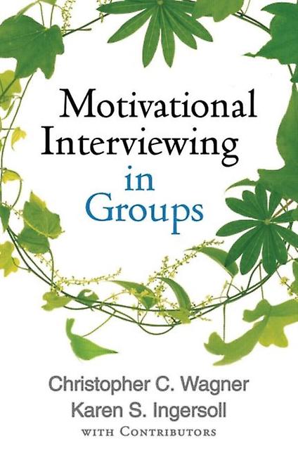 المقابلات التحفيزية في مجموعات بواسطة Ingersoll & Karen S. University of Virginia & United States كتاب غلاف عادي