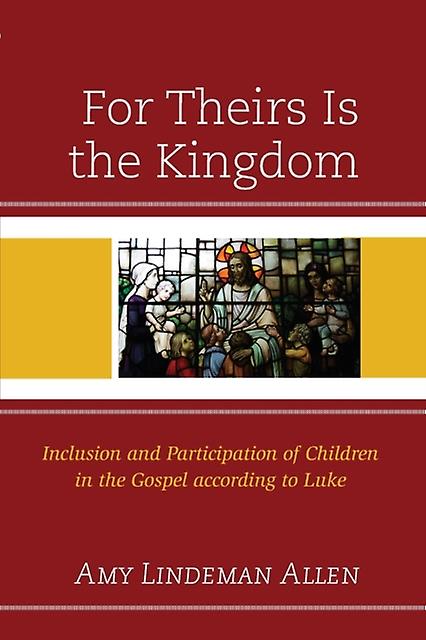 For Theirs Is The Kingdom by Amy Lindeman Allen Paperback Book