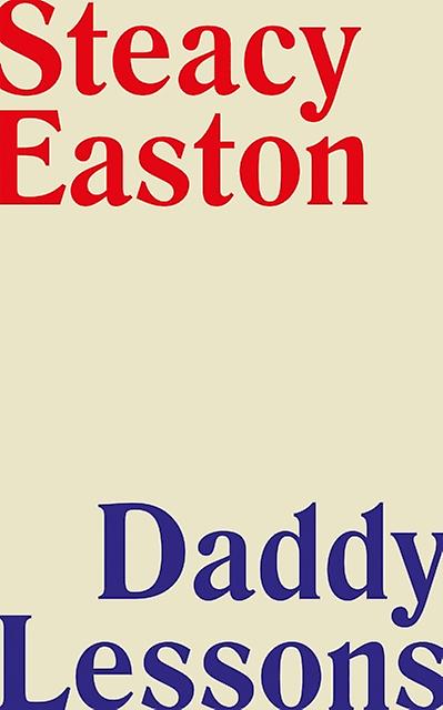 Daddy Lessons by Steacy Easton Paperback