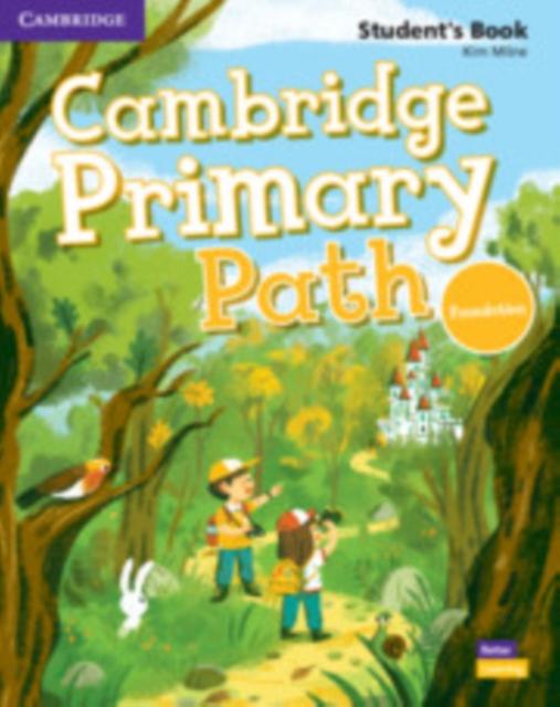 Cambridge Primary Path Foundation Level Students Book With Creative Journal by Kim Milne Multiplecomponent retail product Book