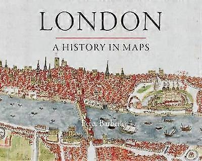 London: A History in Maps