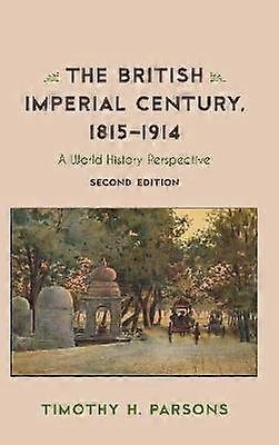 The British Imperial Century 18151914