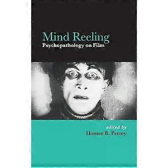 Mind Reeling Psychopathology On Film - State University of New York Press
