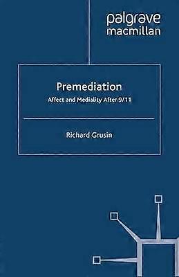 Premediatie: affect en medialiteit na 9/11