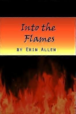 Into the Flames