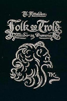 Folk og Trold. Minder og Drømme