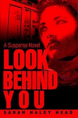 Look Behind You A Suspense Novel