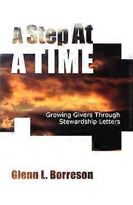 A Step at a Time Growing Givers Through Stewardship Letters