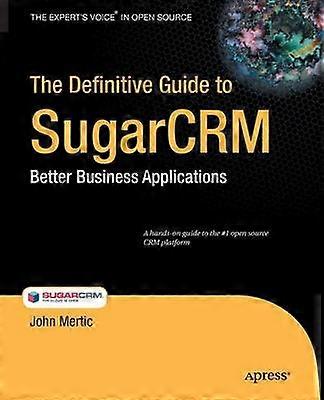 The Definitive Guide to SugarCRM