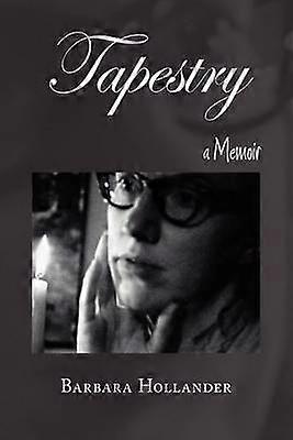 Tapestry a Memoir