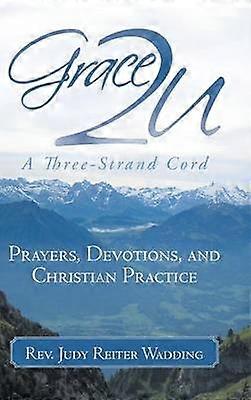 Grace2u a ThreeStrand Cord Prayers Devotions and Christian Practice