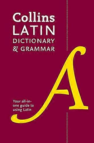 Latin Dictionary and Grammar: Your all in one guide to Latin